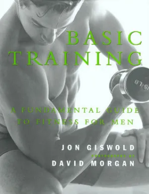 Basic Training: A Fundamental Guide to Fitness for Men | O#Health